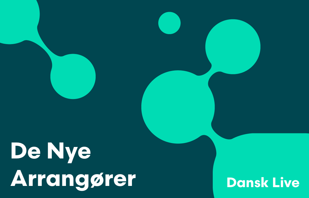 Dansk Live: De nye arrangører